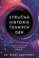 Stručná historie černých děr - Becky Smethurst
