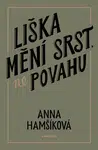 Liška mění srst, ne povahu (Defekt) - Anna Hamšíková