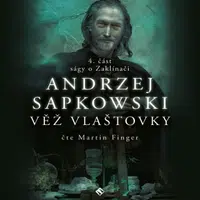 Zaklínač VI: Věž vlaštovky - Andrzej Sapkowski - audiokniha