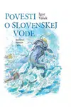 Povesti o slovenskej vode - Igor Válek