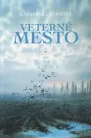 Veterné mesto - Katarína Džunková