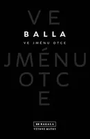 Ve jménu otce - Balla