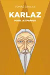 Karlaz: Posel je zprávou - Tomáš Gavlas