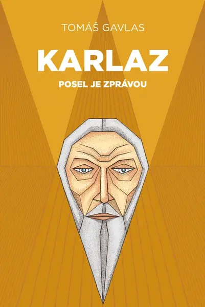Karlaz: Posel je zprávou - Tomáš Gavlas