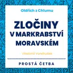 Oldřich z Chlumu - Zločiny v Markrabství moravském - Vlastimil Vondruška - audiokniha