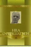Hra o prekliatych - Antonio Lobo Antunes