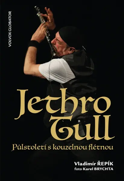 Jethro Tull  Půlstoletí s kouzelnou flétnou - Vladimír Řepík