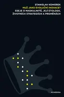 Muž jako evoluční inovace? - Stanislav Komárek