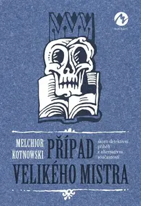 Případ Velikého mistra - Melchior Kotnowski