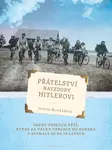 Přátelství navzdory Hitlerovi - Judita Matyášová