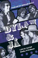 Dylan a já - Kinky  Friedman, Louie Kemp
