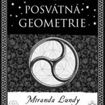 Posvátná geometrie - Miranda Lundyová
