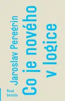 Co je nového v logice - Jaroslav Peregrin