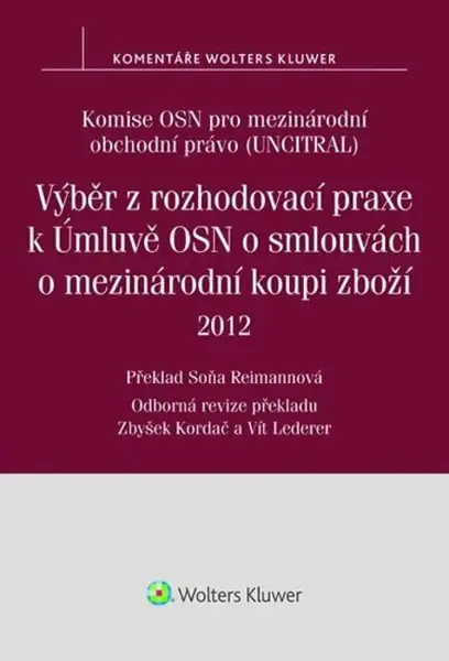 Výběr z rozhodovací praxe k Úmluvě OSN o smlouvách o mezinárodní koupi zboží (2012)