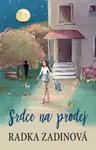 Srdce na prodej  - Radka Zadinová - e-kniha