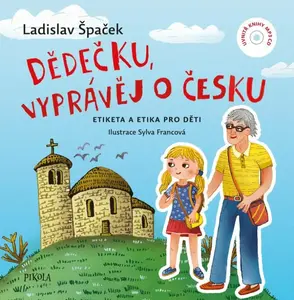 Dědečku, vyprávěj o Česku - Ladislav Špaček