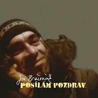 Jan Bružeňák – Posílám pozdrav