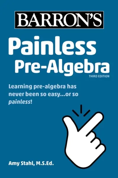 Painless Pre-Algebra - Amy Stahl