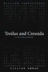 Troilus and Cressida - William Shakespeare, Lillian Groag