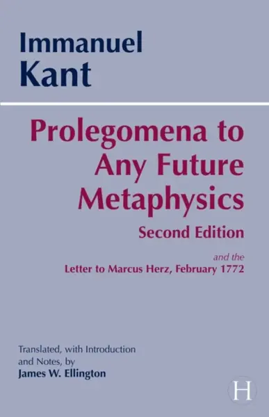 Prolegomena to Any Future Metaphysics - Immanuel Kant