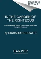 In the Garden of the Righteous - Richard Hurowitz