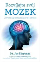 Rozvíjejte svůj mozek - Jak věda napomáhá změnit vaše myšlení (Defekt) - Joe Dispenza