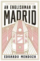 An Englishman in Madrid - Eduardo Mendoza