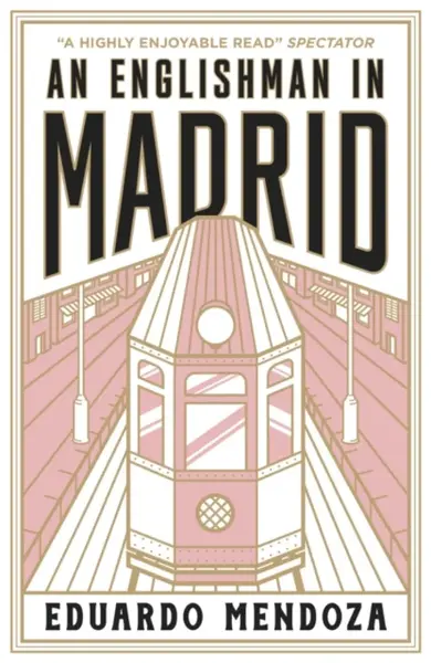 An Englishman in Madrid - Eduardo Mendoza
