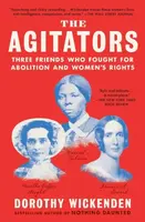 The Agitators - Dorothy Wickenden