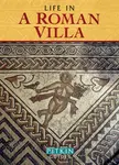 Life in a Roman Villa - Brian Williams, Williams Brenda