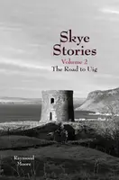 Skye Stories Volume 2 - Raymond Moore