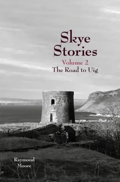 Skye Stories - Raymond Moore