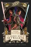 William Shakespeare's The Merry Rise of Skywalker: Star Wars Part the Ninth - Ian Doescher