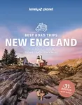Lonely Planet Best Road Trips New England - Regis St Louis, Albiston Isabel, Ray Bartlett, Karlin Adam, Lonely Planet, Gregor Clark, Robert Balkovich,
