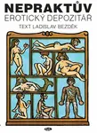 Nepraktův erotický depozitář - Jiří Winter-Neprakta, Bezděk Ladislav