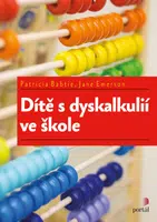 Dítě s dyskalkulií ve škole (Defekt) - Patricia Babtie, Jane Emerson
