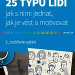 25 typů lidí - Jak s nimi jednat, jak je vést a motivovat - František Bělohlávek