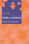 Služby a služebníci - Jan Keller