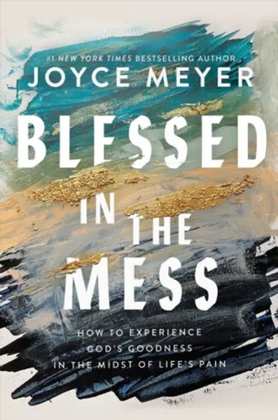Blessed in the Mess - Joyce Meyer