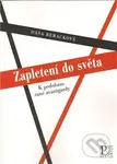 Zapletení do světa (K podobám rané avantgardy) - Dáša Beracková - kniha z kategorie Teorie umění