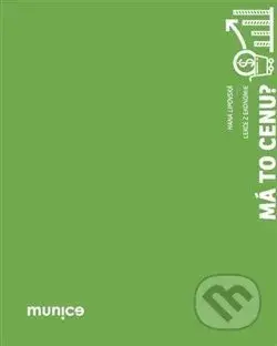 Má to cenu? (Lekce z ekonomie) - Hana Lipovská, Nikola Kalinová (ilustrácie) - kniha z kategorie Odborné a naučné