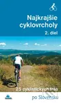 Najkrajšie cyklovrcholy (2. diel) (25 cyklistických trás) - kniha z kategorie Individuální sporty