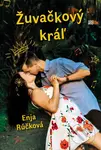 Žuvačkový kráľ - Enja Rúčková - kniha z kategorie Beletrie pro děti