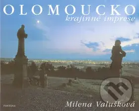 Olomoucko (krajinné imprese) - Milena Valušková - kniha z kategorie Fotografie