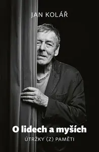 O lidech a myších - Útržky (z) paměti - Jan Kolář