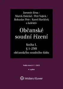 Občanské soudní řízení Kniha I - Karel Havlíček, Petr Vojtek, Jaromír Jirsa, Bohuslav Petr, Marek Doležal