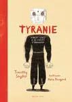 Tyranie: Dvacet lekcí z 20. století v obrazech - Timothy Snyder, Nora Krugová