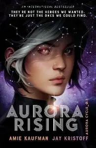 Aurora Rising (The Aurora Cycle) - Amie Kaufmanová, Jay Kristoff