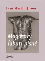 Magorovy labutí písně - Ivan Martin Jirous, Libor Krejcar