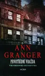 Prvotřídní vražda - Viktoriánská detektivka - Ann Granger